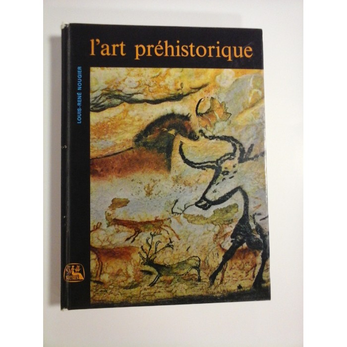 L'ART PREHISTORIQUE  -  LOUIS-RENE NOUGIER  